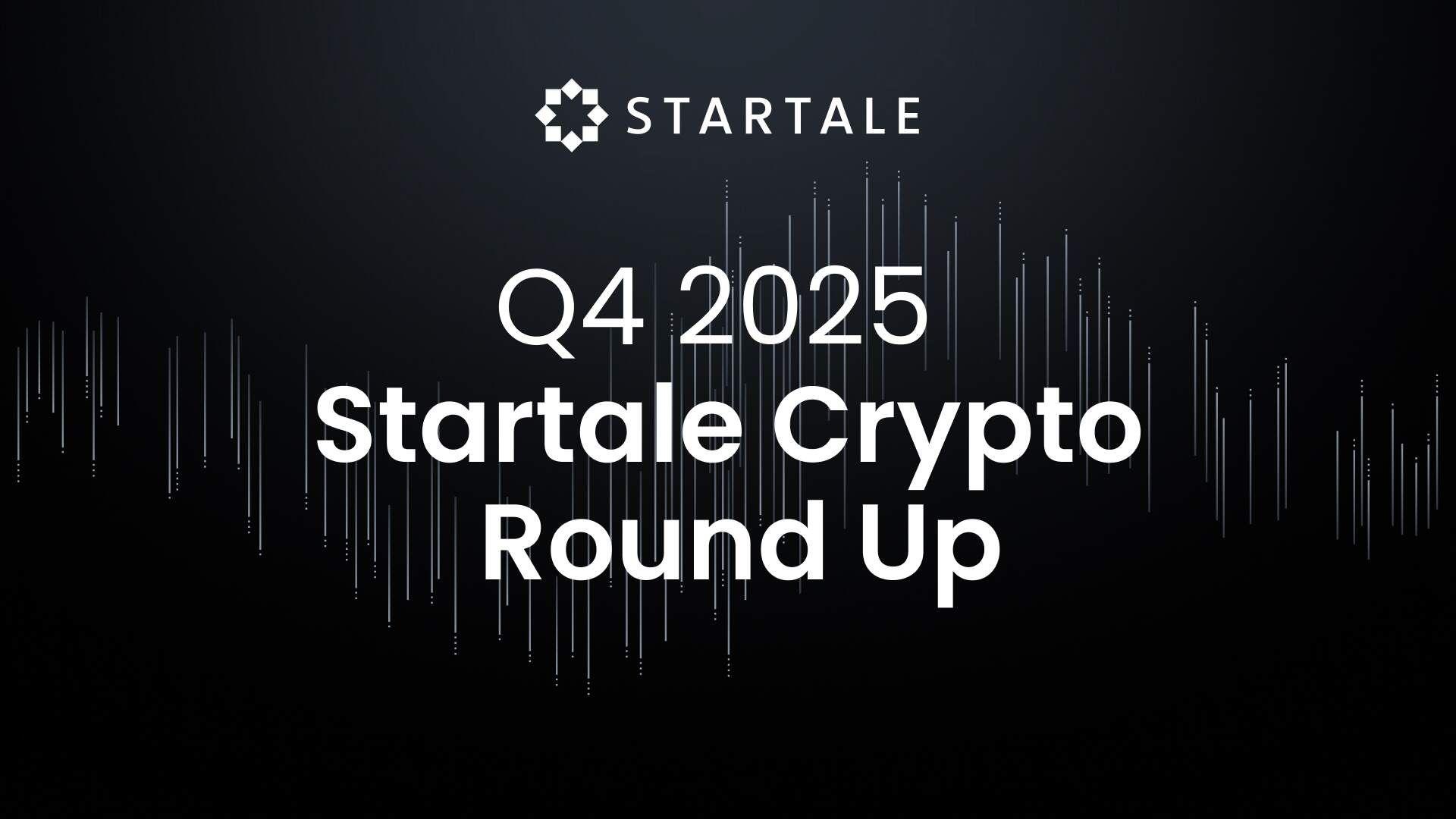 Startale Q4 Crypto Round Up
